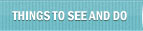 Things to See and Do
